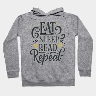 Eat Sleep Read Repeat. Funny Quote Hoodie